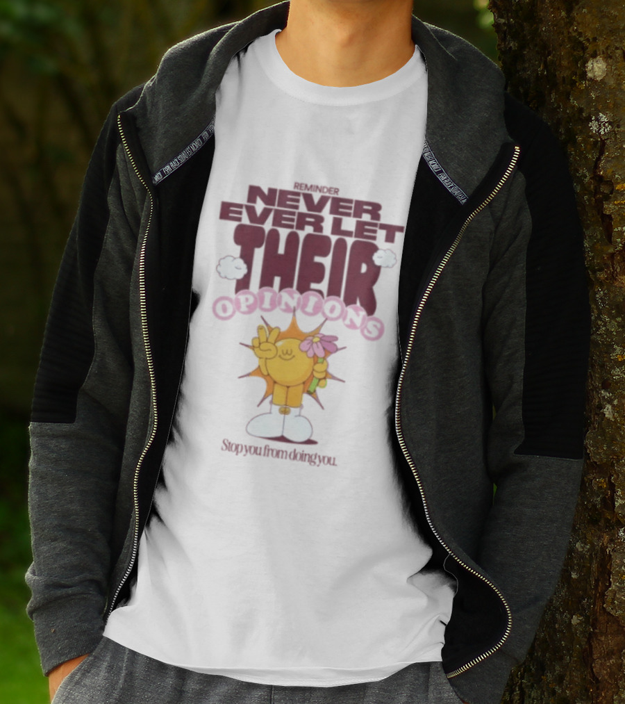 Never Ever Let Their Opinions Stop You From Doing You Motivational Sunflower Peace Sign Floral T-Shirt