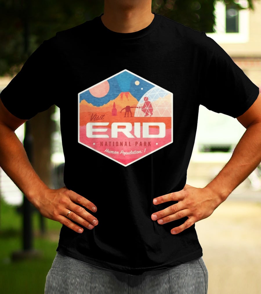 Visit Erid National Park Human Population 1 Space Exploration Mars Adventure T-Shirt