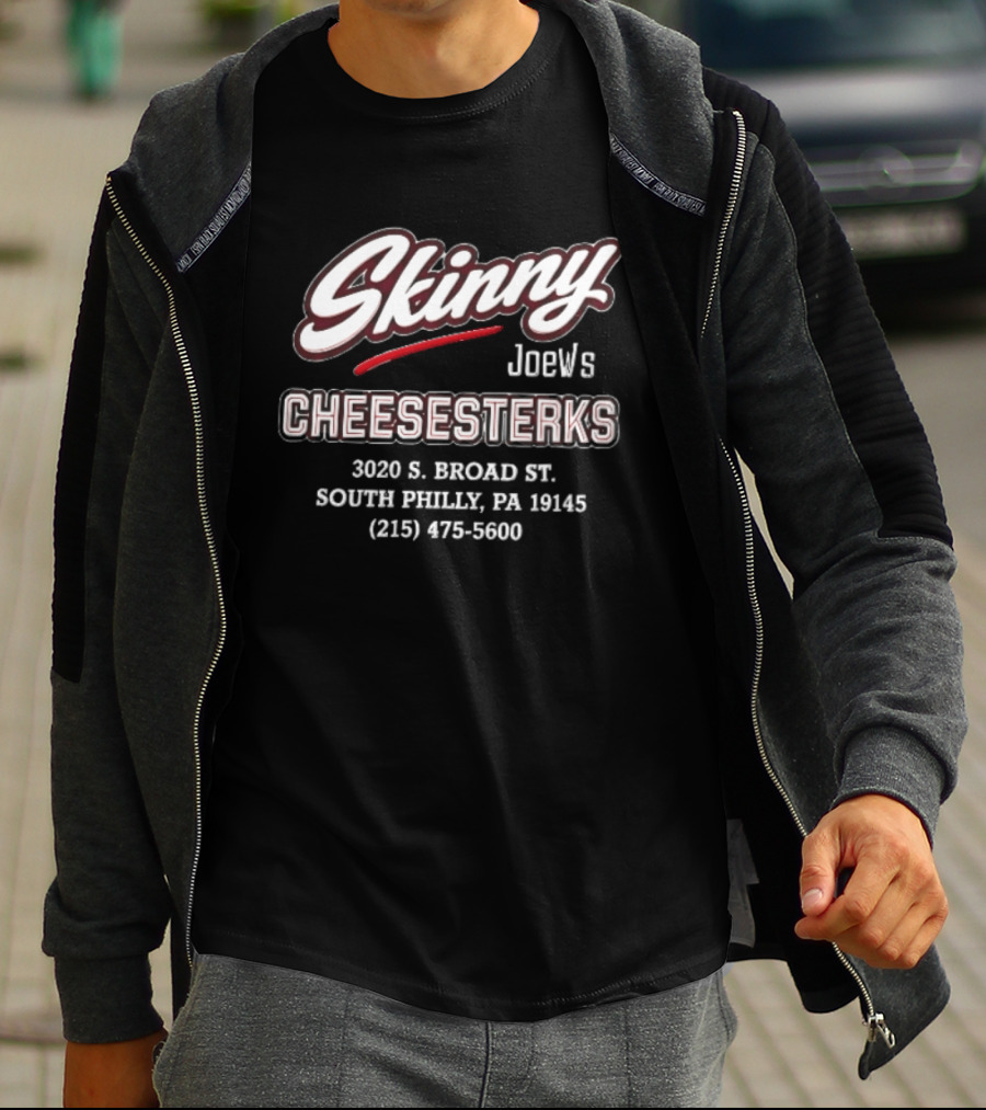 Skinny JoeWs Cheesesterks 3020 S Broad St South Philly Pa 19145 215 475 5600 T-Shirt