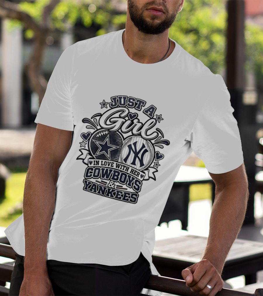 Just A Girl In Love With Her Cowboys Yankees T-Shirt