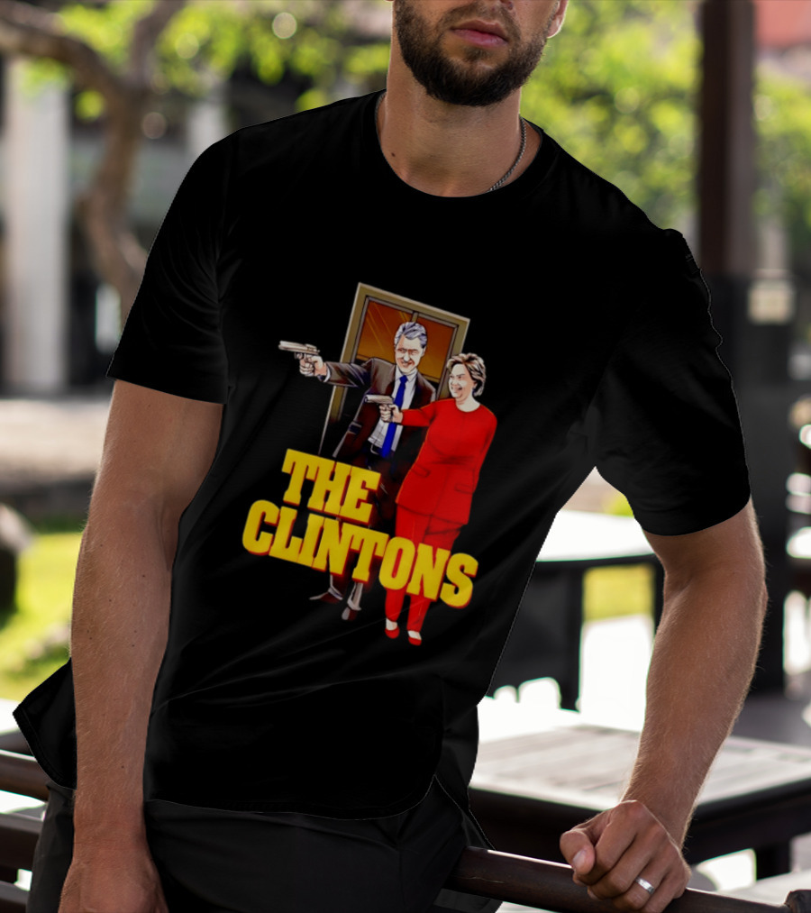 The Clintons Bill And Hillary With Guns T-Shirt
