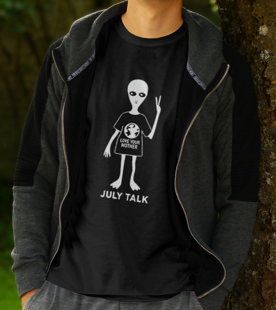 July Talk Love Your Mother Alien Earth Peace T-Shirt