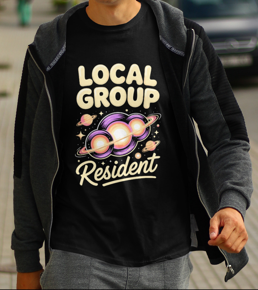 Local Group Resident Galaxy Space Astronomy Planets T-Shirt