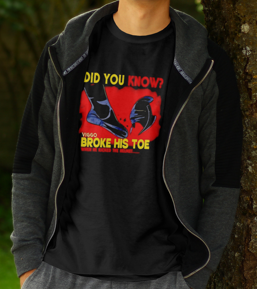 Did You Know Viggo Broke His Toe When He Kicked The Helmet T-Shirt