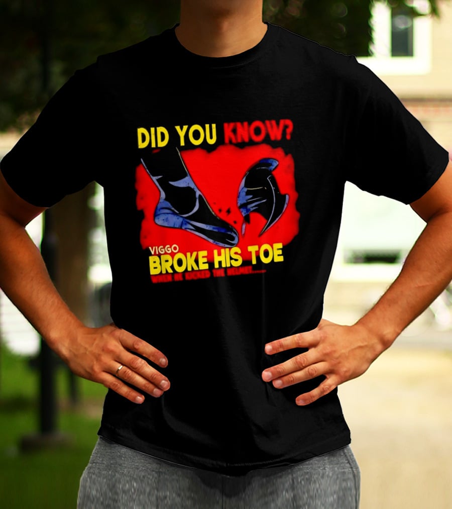Did You Know Viggo Broke His Toe When He Kicked The Helmet T-Shirt