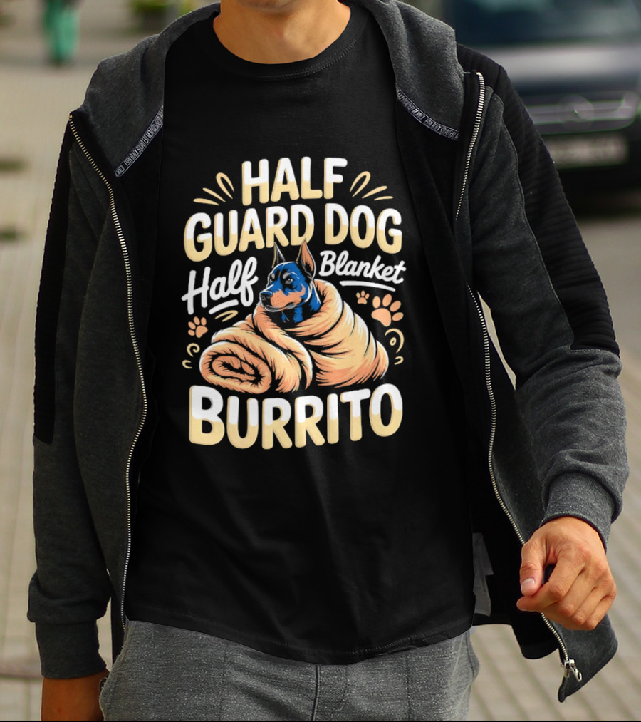 Half Guard Dog Half Blanket Burrito Doberman T-Shirt