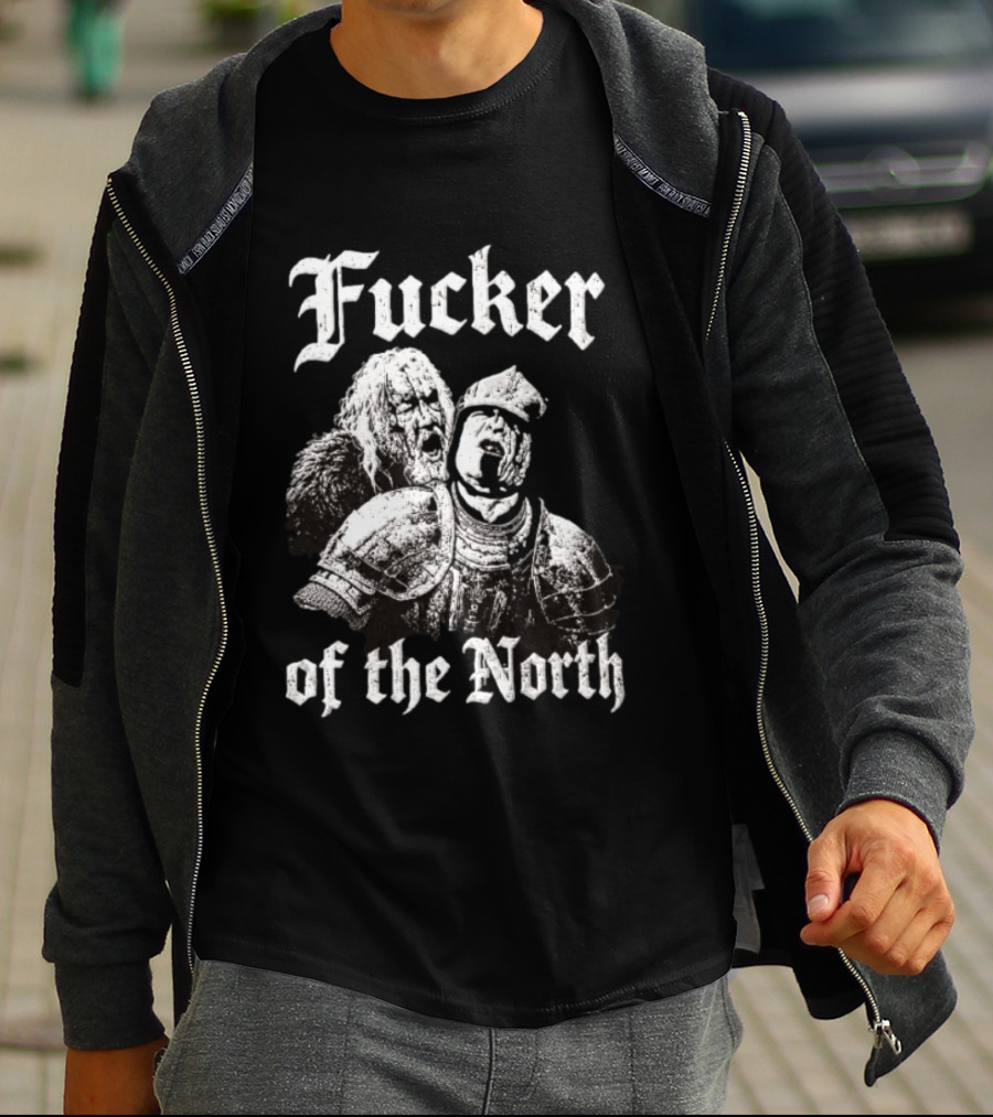 Sandor Clegane The Hound Game Of Thrones Fucker Of The North T-Shirt