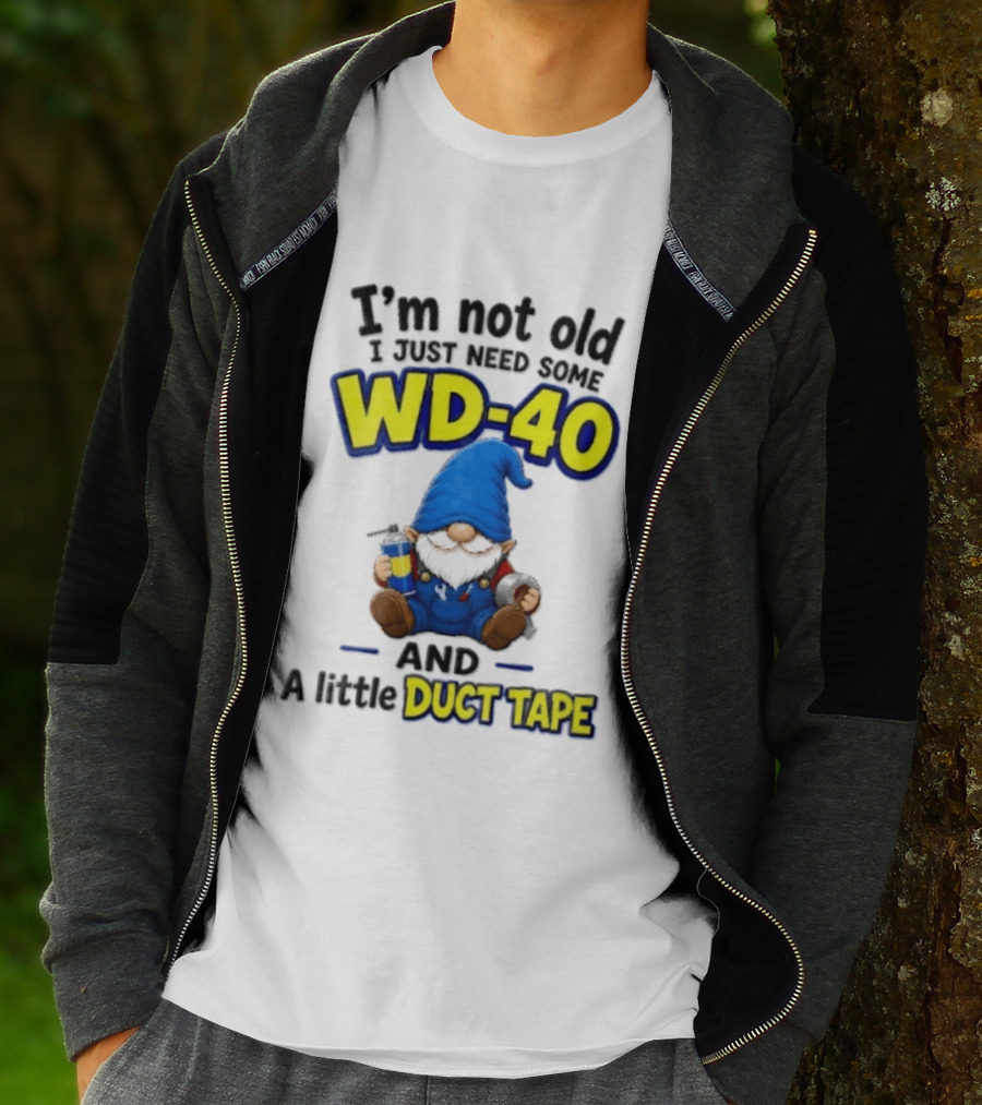 I'm Not Old I Just Need Some WD 40 And A Little Duct Tape Cartoon Gnome With Spray Can Tools T-Shirt