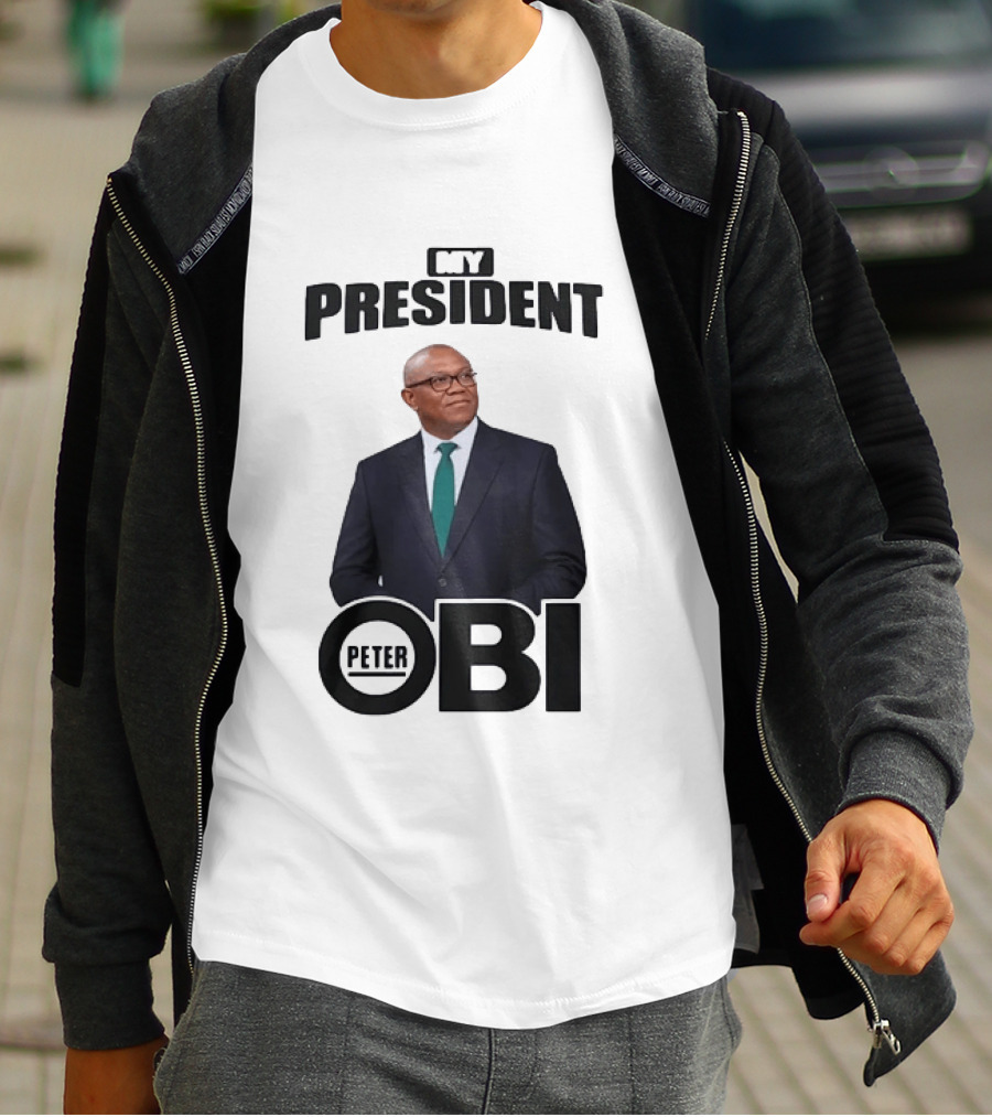 My President Peter Obi Nigerian Politics Leader T-Shirt