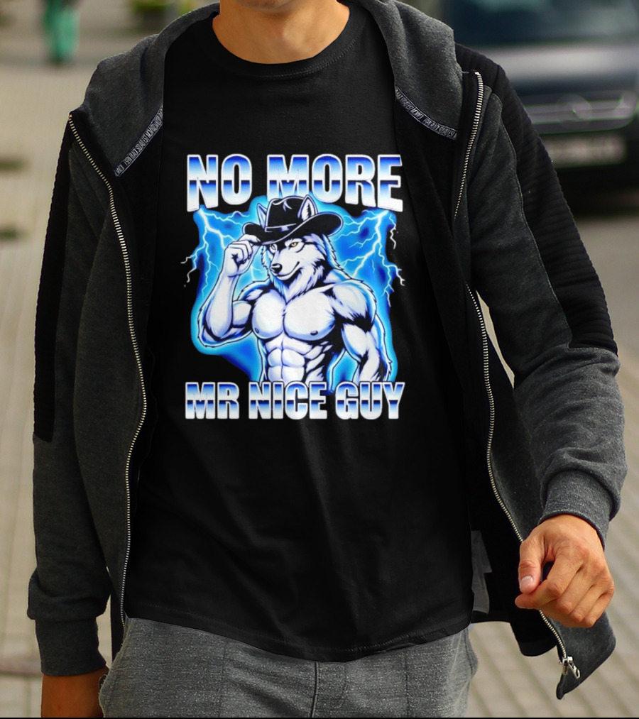 No More Mr Nice Guy Wolf Cowboy Edgy Lightning T-Shirt