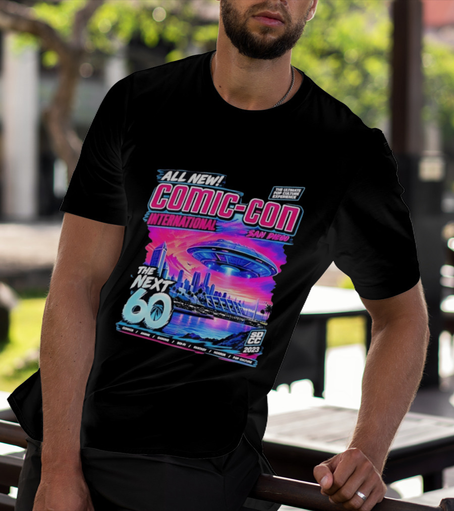 All New Comic Con International San Diego The Next 60 SDCC 2023 Pop Culture Experience Sci Fi Fantasy Comics Anime Gaming Horror T-Shirt