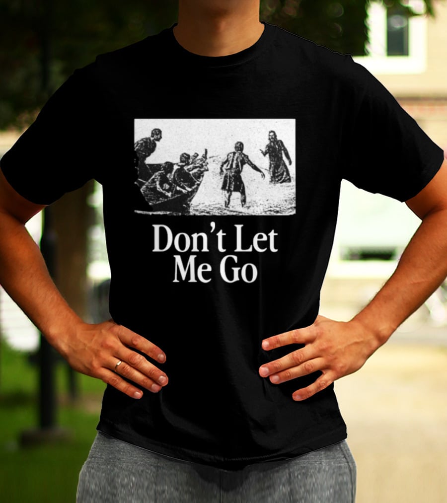The Chosen Gifts Store Don't Let Me Go Crewneck Biblical Sea Scene T-Shirt