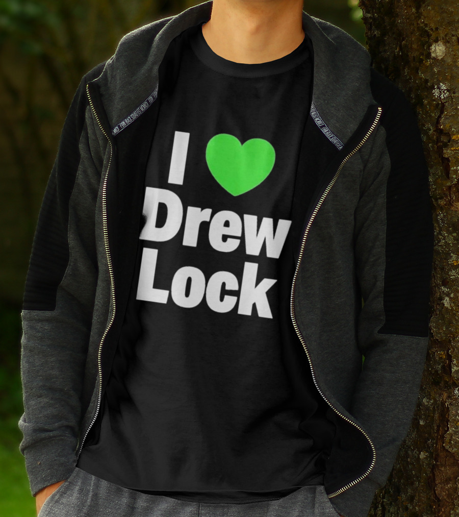 I Love Drew Lock Seattle Seahawks Fan T-Shirt