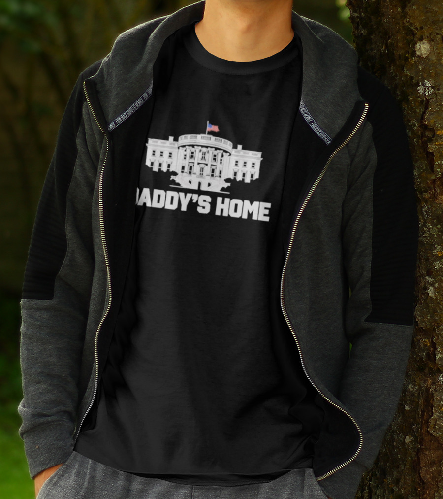 Daddy's Home White House Flag T-Shirt