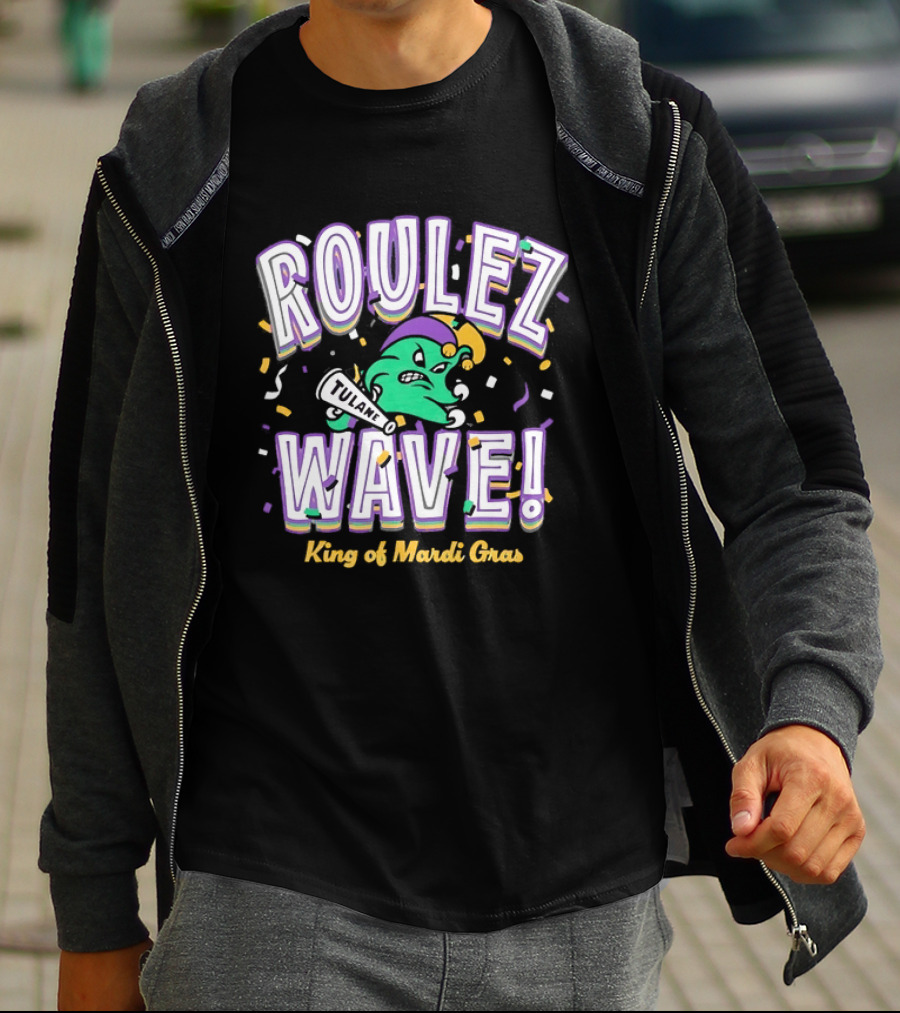 Roulez Wave Tulane King Of Mardi Gras College Sports T-Shirt