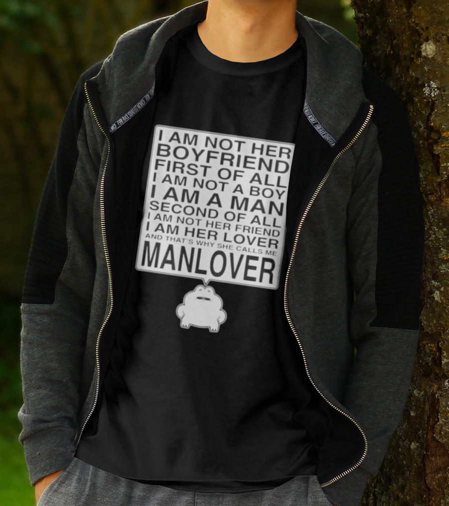I'm Not Her Boyfriend I'm Her Manlover Frog Lover Relationship T-Shirt