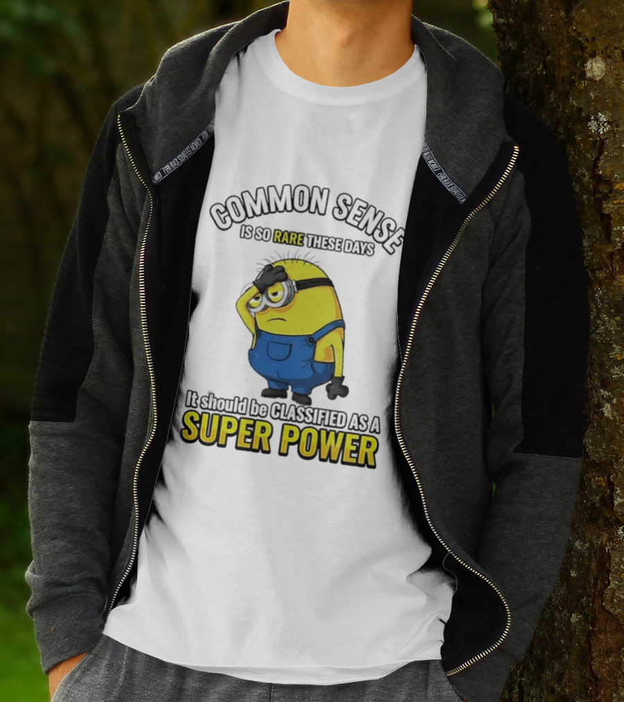Minion Common Sense So Rare These Days It Should Be Classified Super Power T-Shirt