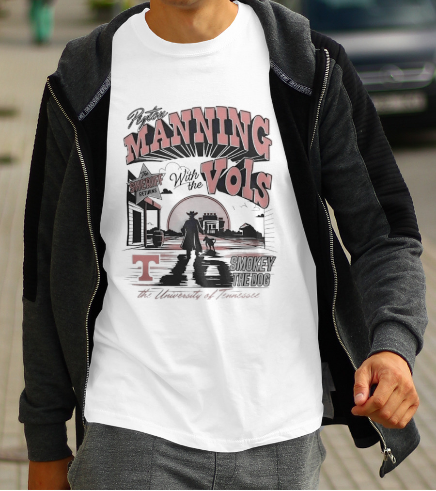 The Sheriff Manning With The Vols Smokey Returns To Rocky Top Tennessee T-Shirt