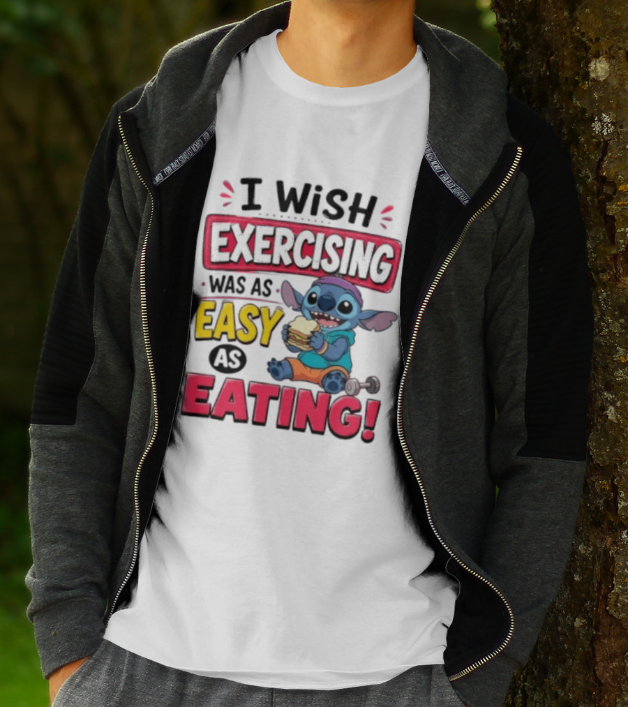 I Wish Exercising Was As Easy As Eating Stitch Sandwich Workout Motivation T-Shirt