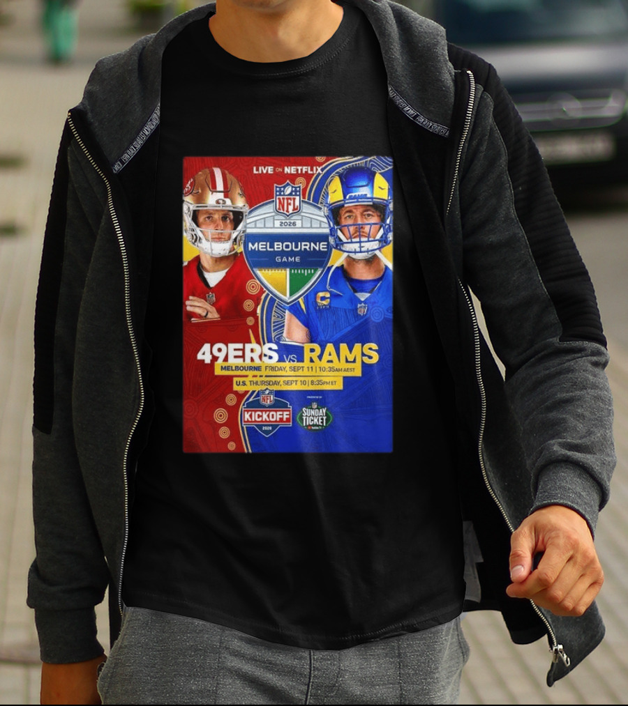 San Francisco 49ers Vs Los Angeles Rams Melbourne Game 2026 NFL September 10 11 Live On Netflix T-Shirt
