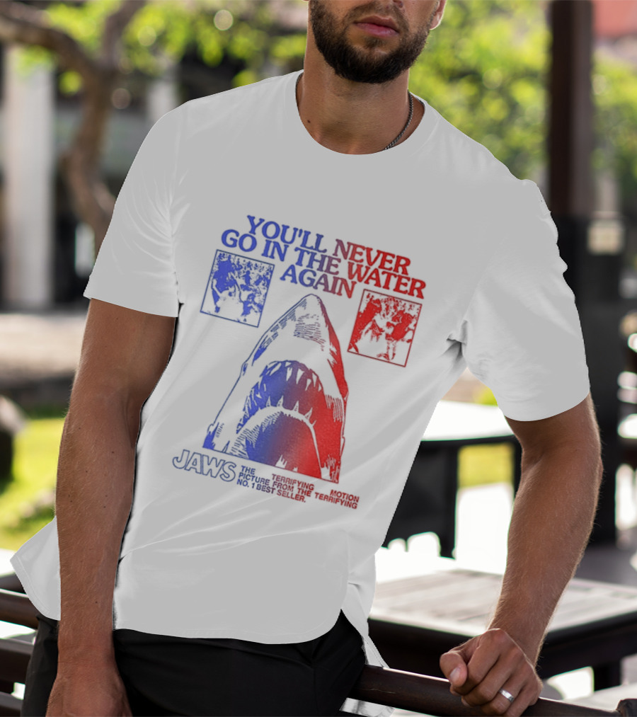 Jaws You'll Never Go In The Water Again Shark T-Shirt