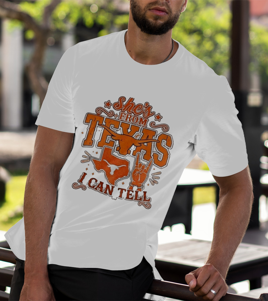 She's From Texas Longhorns I Can Tell Western State T-Shirt