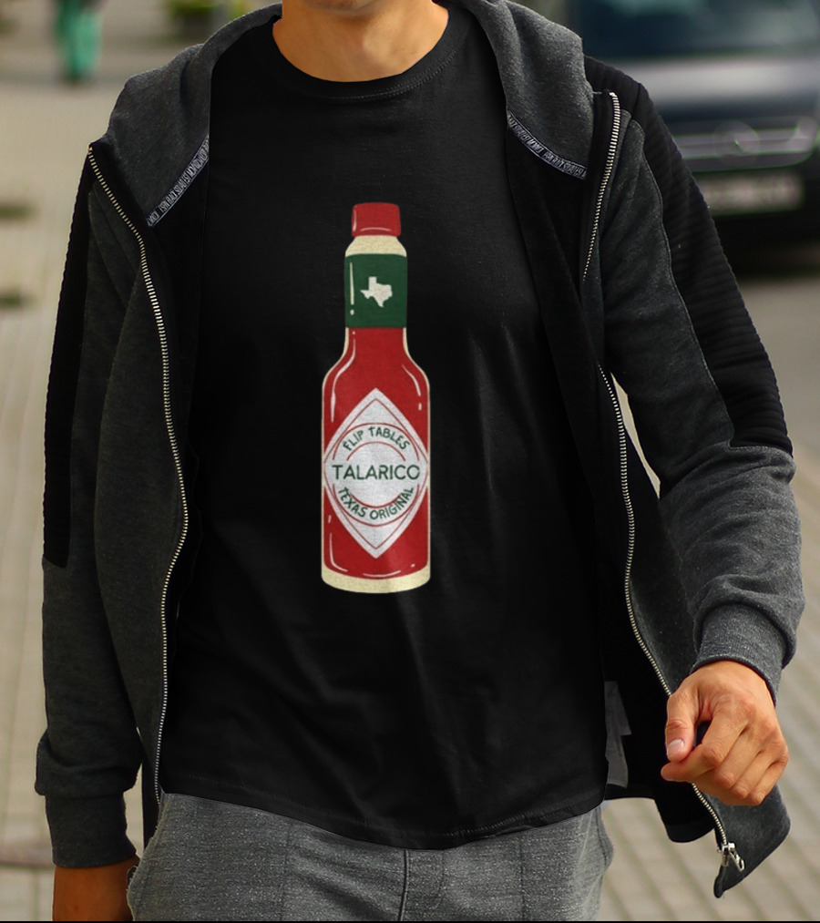 Talarico Flip Tables Texas Original Hot Sauce Bottle T-Shirt