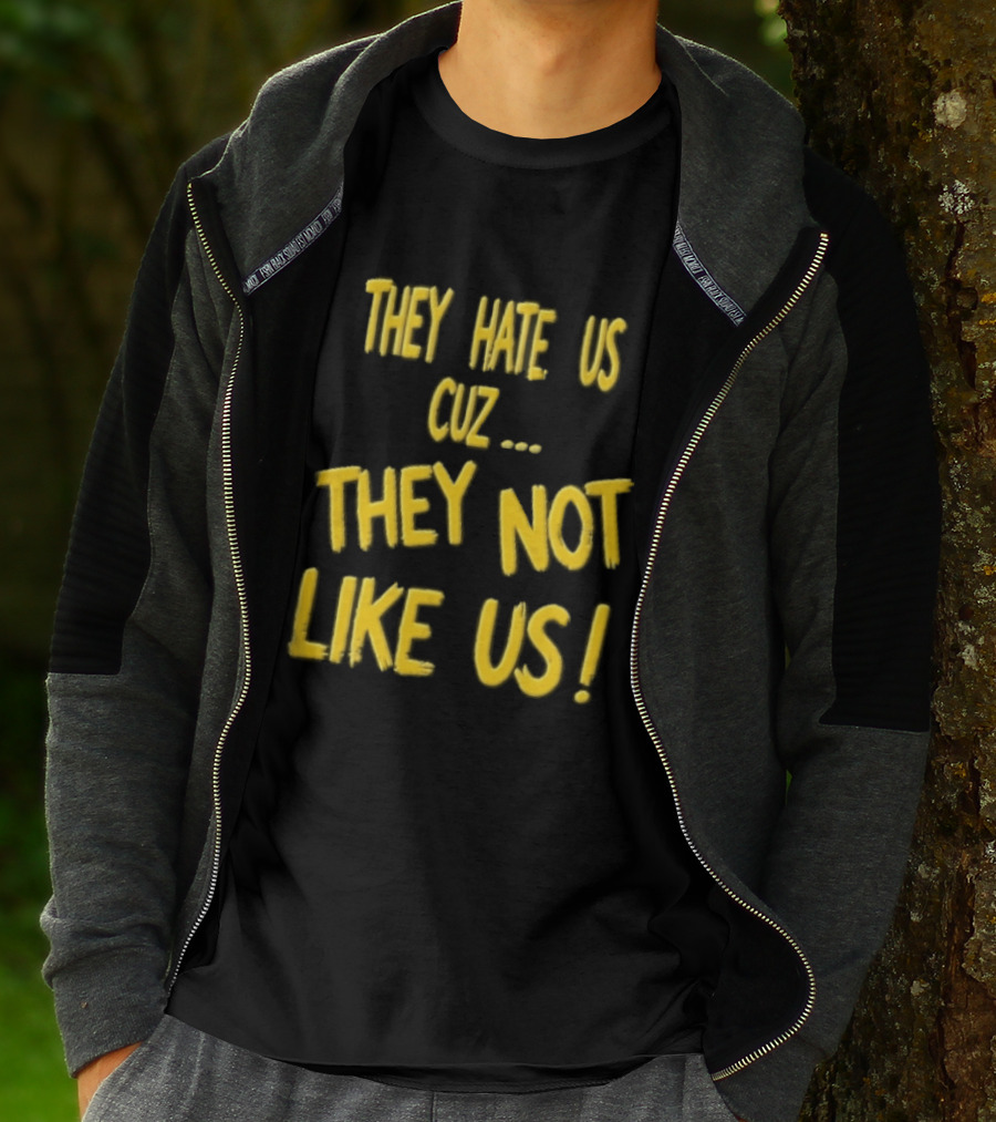They Hate Us Cuz They Not Like Us Yellow Brush Lettering T-Shirt