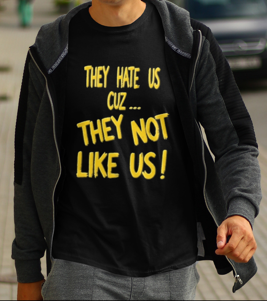 They Hate Us Cuz They Not Like Us Yellow Brush Lettering T-Shirt