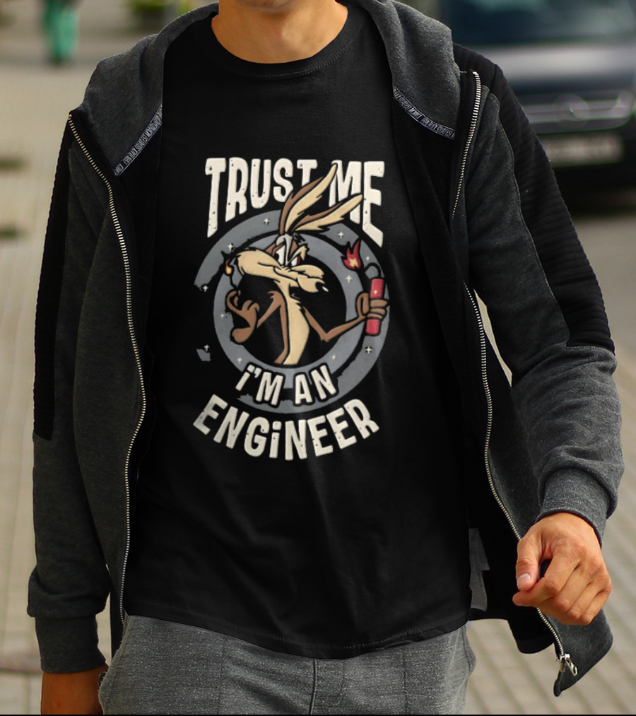 Trust Me I'm An Engineer Wile E Coyote Holding Lit Dynamite T-Shirt