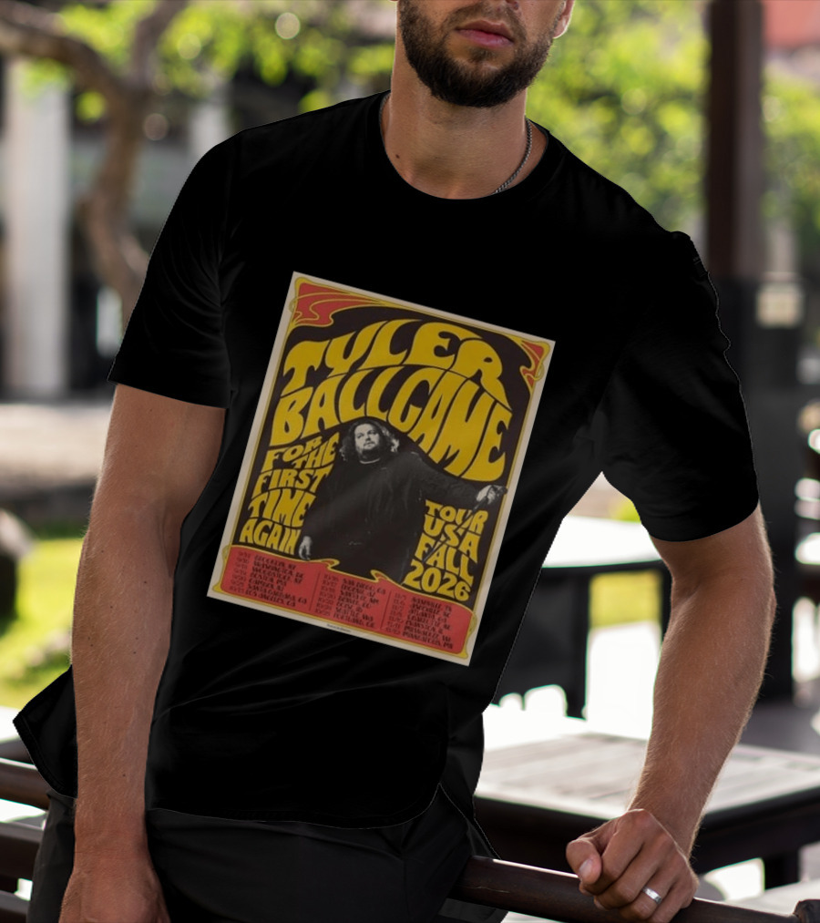 Tyler Ballgame For The First Time Again USA Fall 2026 Tour Dates T-Shirt
