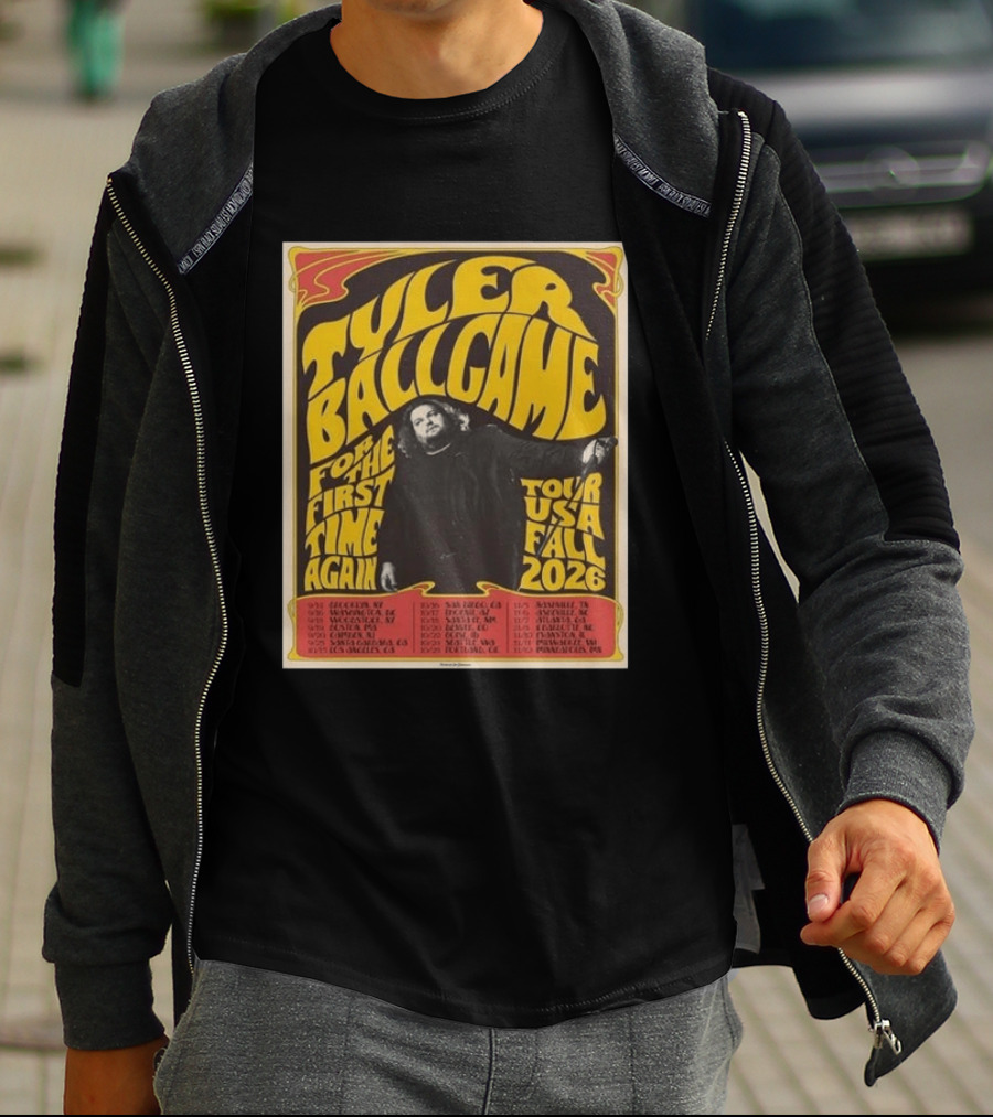 Tyler Ballgame For The First Time Again USA Fall 2026 Tour Dates T-Shirt