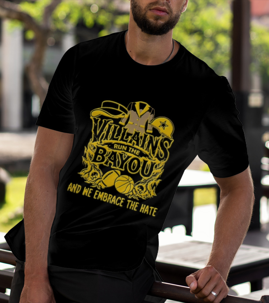 Villains Run The Bayou We Embrace Hate Visor Suit Jacket Helmet Football Basketball Skulls T-Shirt