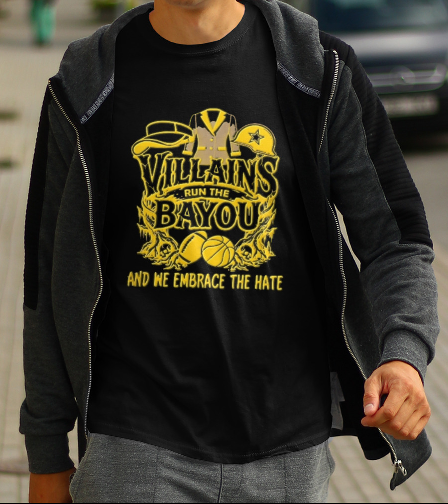 Villains Run The Bayou We Embrace Hate Visor Suit Jacket Helmet Football Basketball Skulls T-Shirt