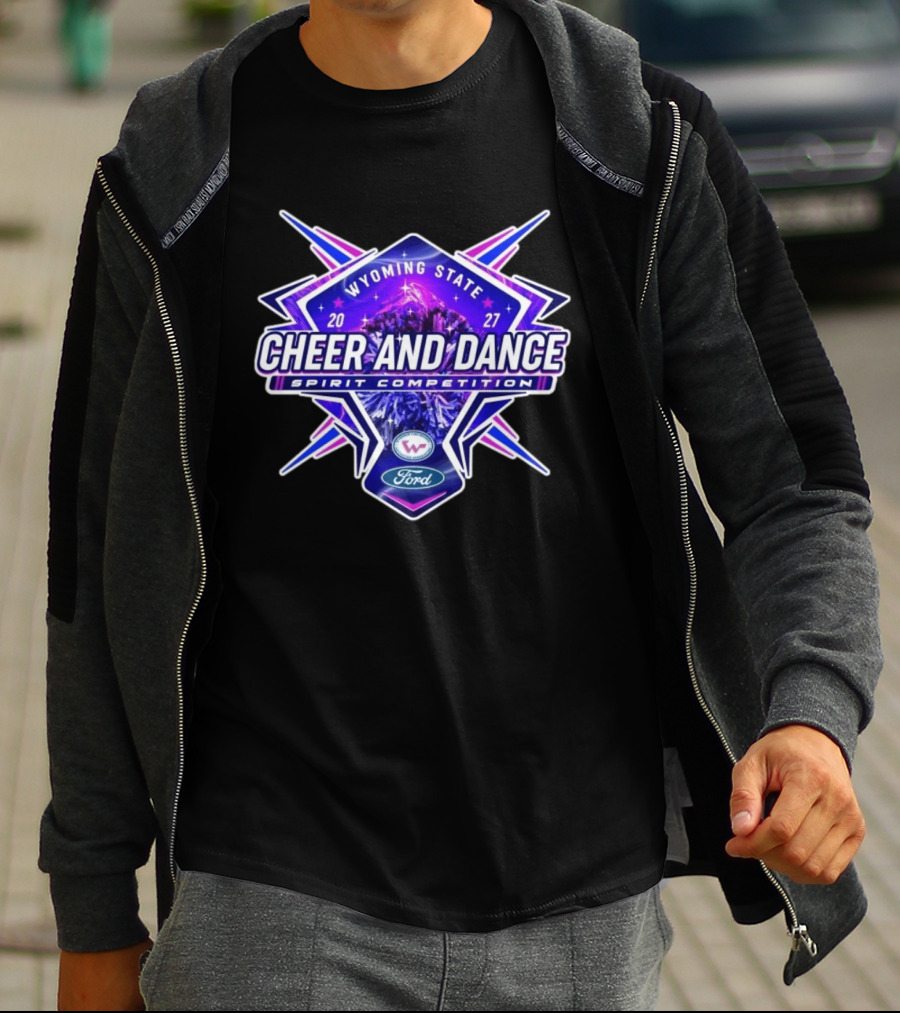 Wyoming State Cheer And Dance Spirit Competition 2027 Ford Event T-Shirt