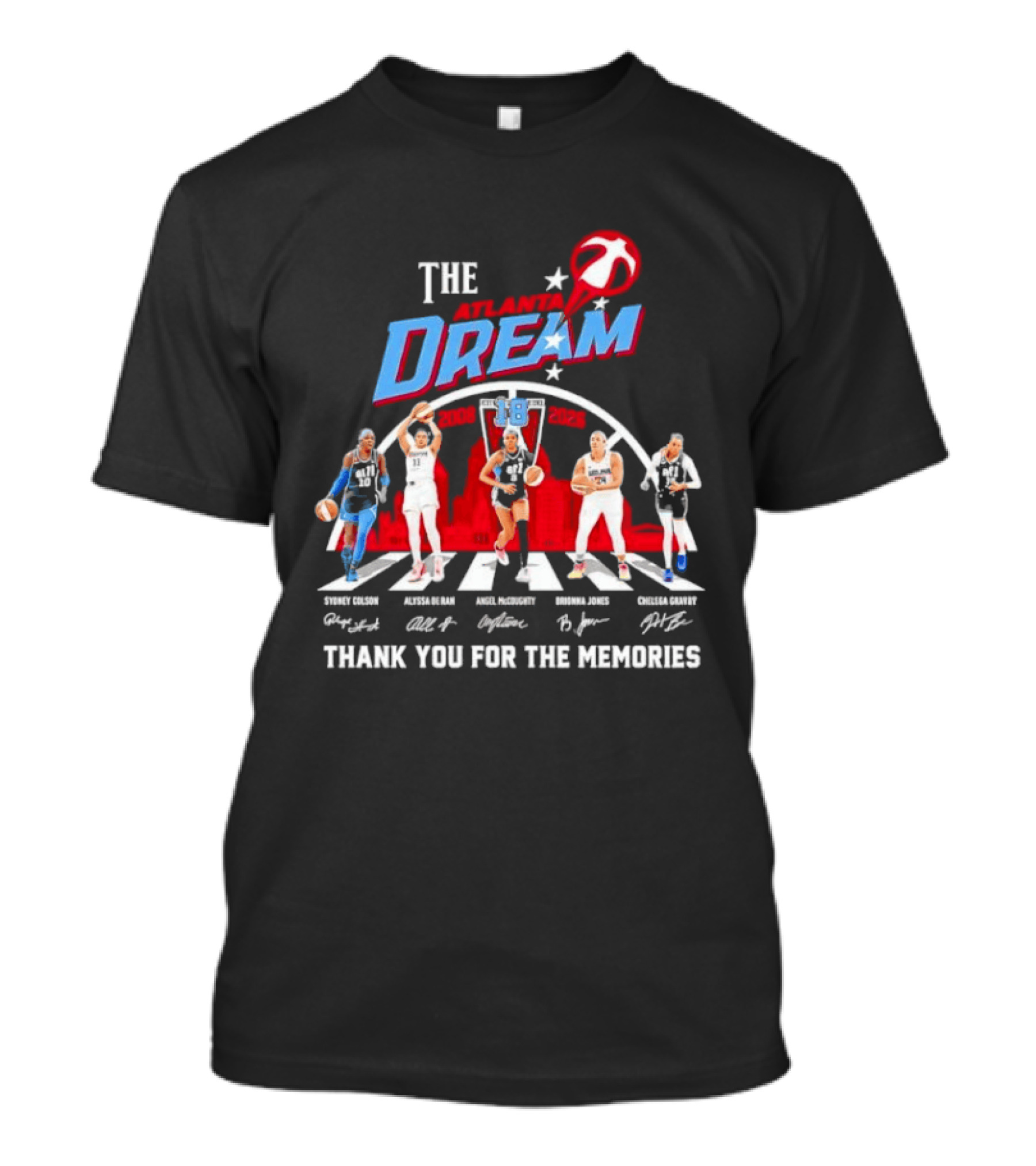 The Atlanta Dream Thank You For The Memories Sydney Colson Alyssa De Rand Angel Mccoughty Brionna Jones Chelsea Gray T-Shirt