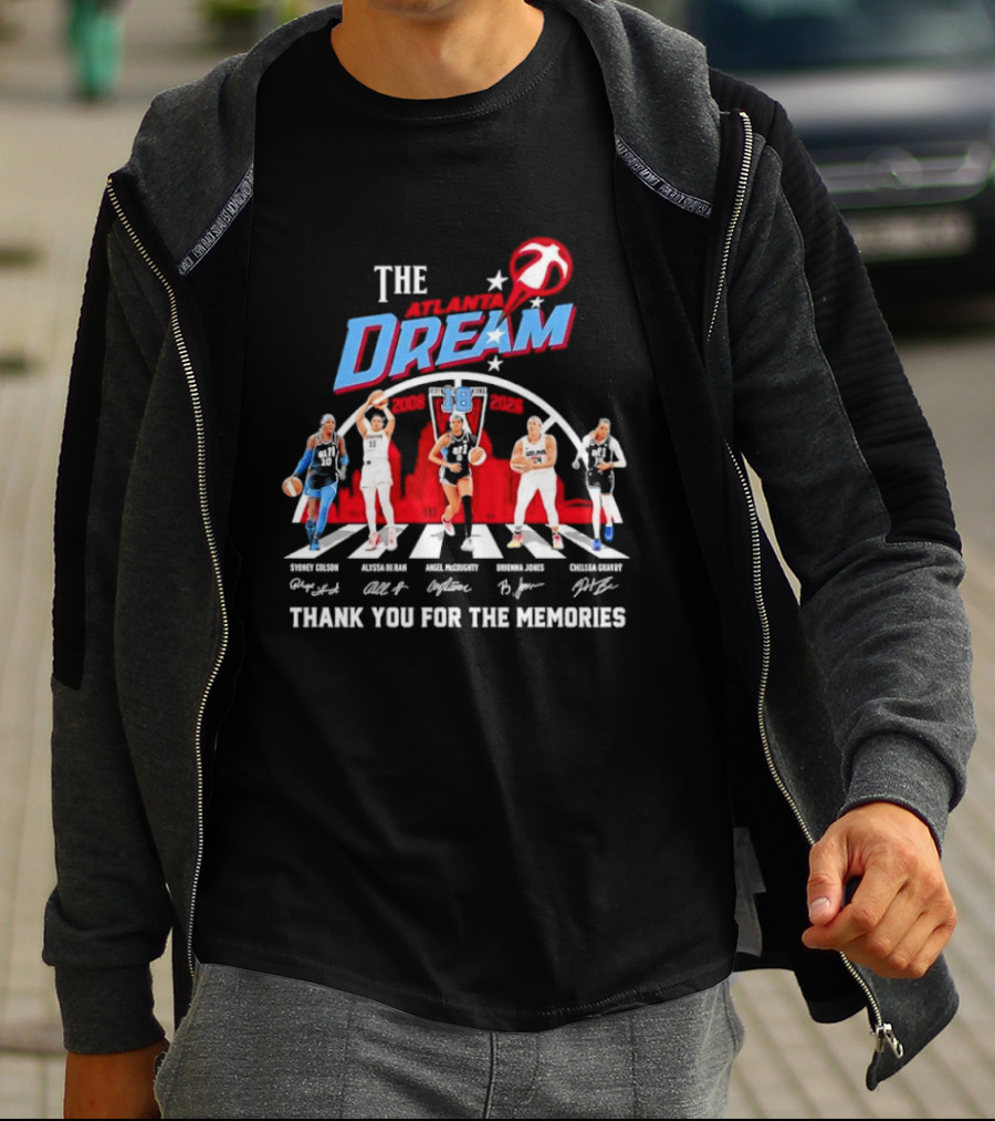 The Atlanta Dream Thank You For The Memories Sydney Colson Alyssa De Rand Angel Mccoughty Brionna Jones Chelsea Gray T-Shirt