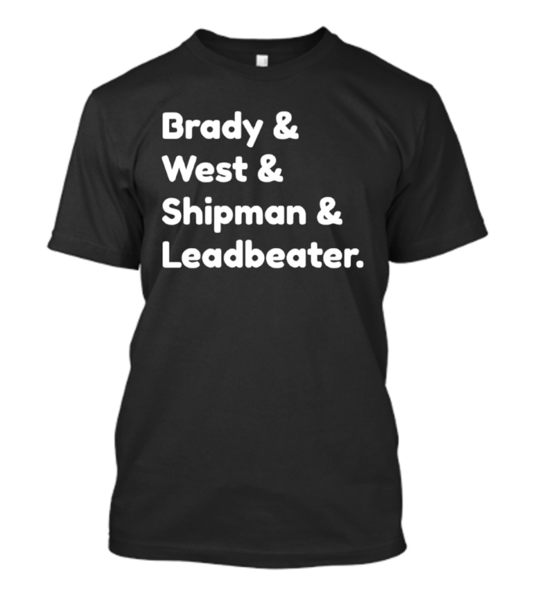 Brady West Shipman Leadbeater Names Series T-Shirt