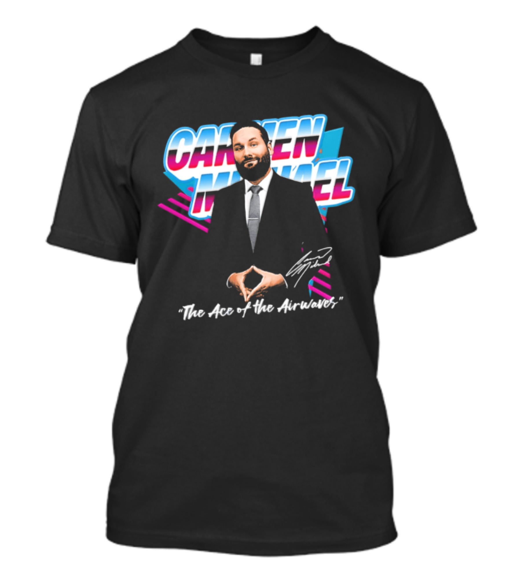 Carmen Michael The Ace Of The Airwaves T-Shirt