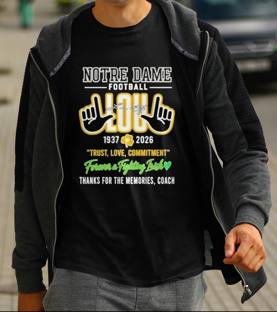 Notre Dame Football Lou 1937 2026 Trust Love Commitment Forever A Fighting Irish Thanks For The Memories Coach T-Shirt