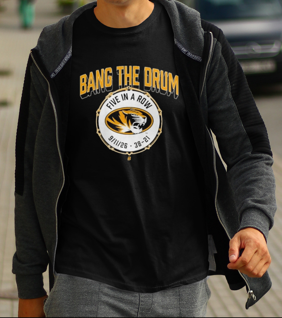 Bang The Drum Missouri Football Five In A Row Tiger Logo 9 11 26 38 21 T-Shirt