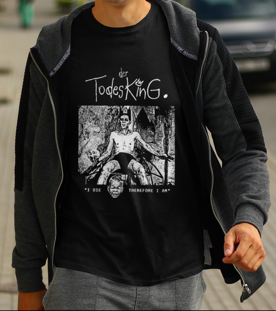Der Todesking I Die Therefore I Am Jörg Buttgereit T-Shirt