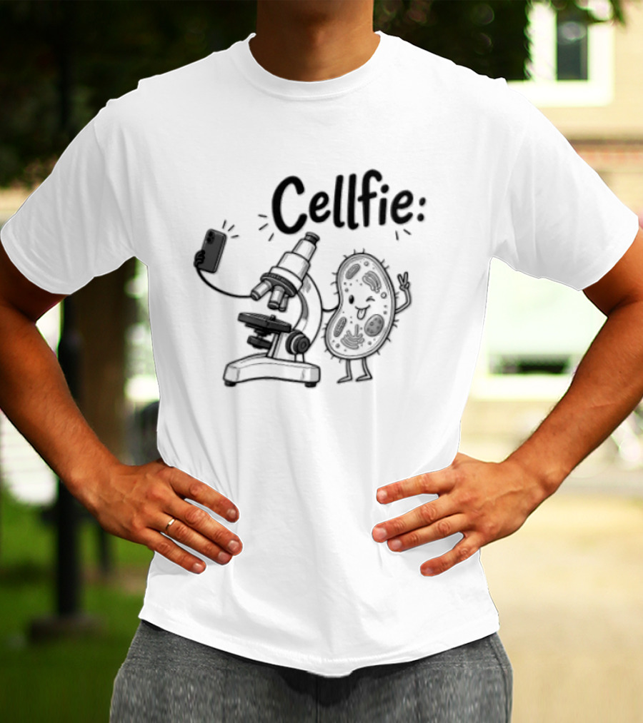 Cellfie Microscope And Cell Taking A Selfie Fun Science Humor T-Shirt