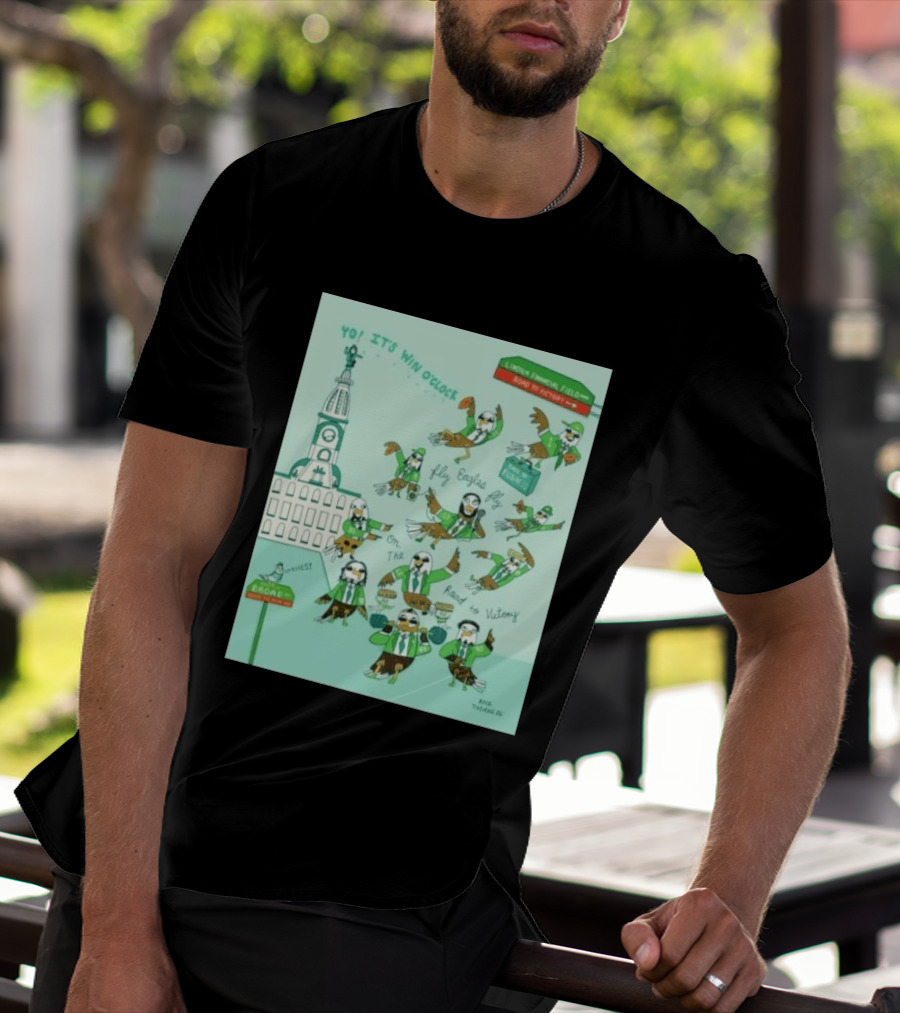 Yo It's Win O' Philadelphia Eagles Fly Eagles Fly On The Road To Victory Lincoln Financial Field T-Shirt