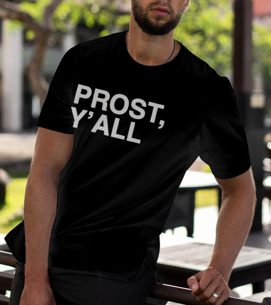 Prost Y'all Cincinnati Reds Baseball Team Celebration T-Shirt