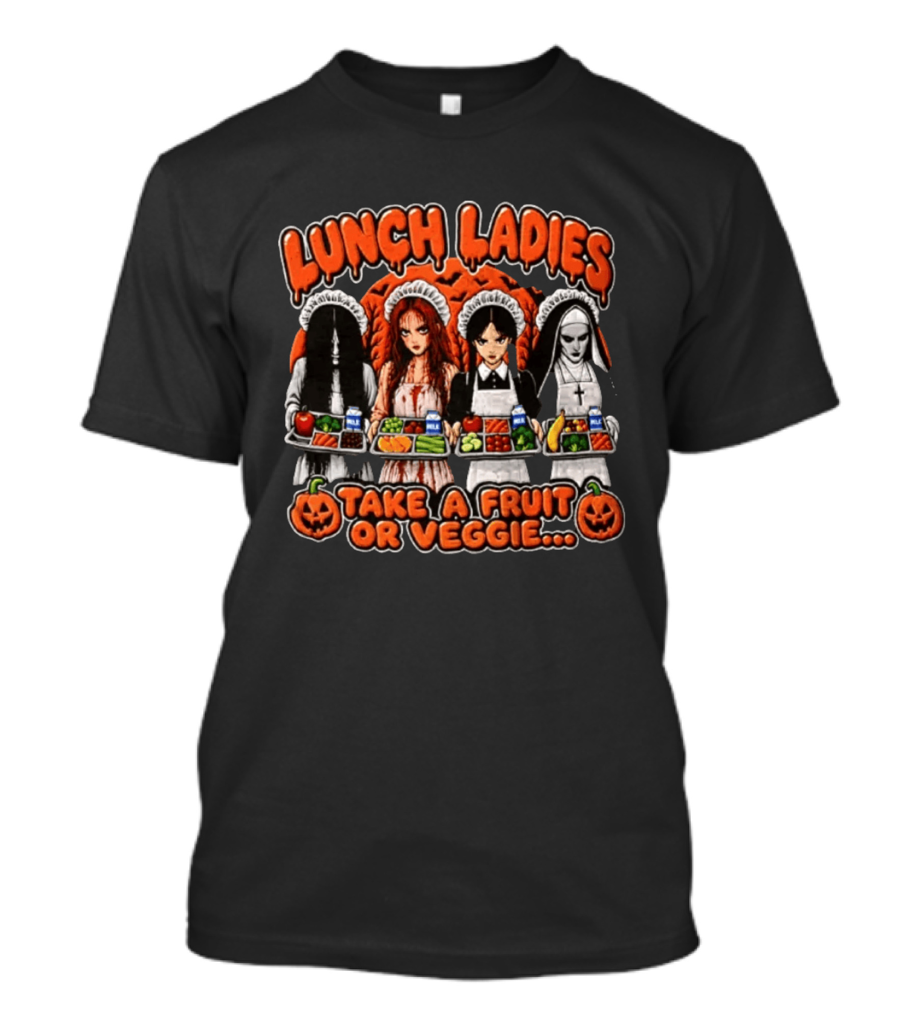 Lunch Ladies Samara Morgan Carrie Wednesday Addams The Nun Take A Fruit Or Veggie T-Shirt