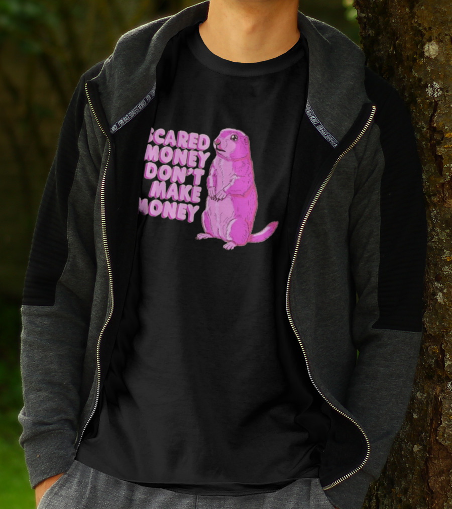 Scared Money Don't Make Money Prairie Dog Graphic Pink Humor T-Shirt