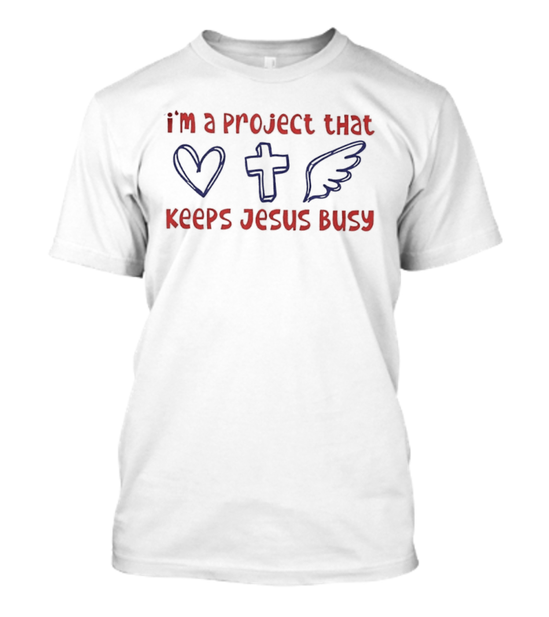 I'm A Project That Keeps Jesus Busy Heart Cross Wing T-Shirt