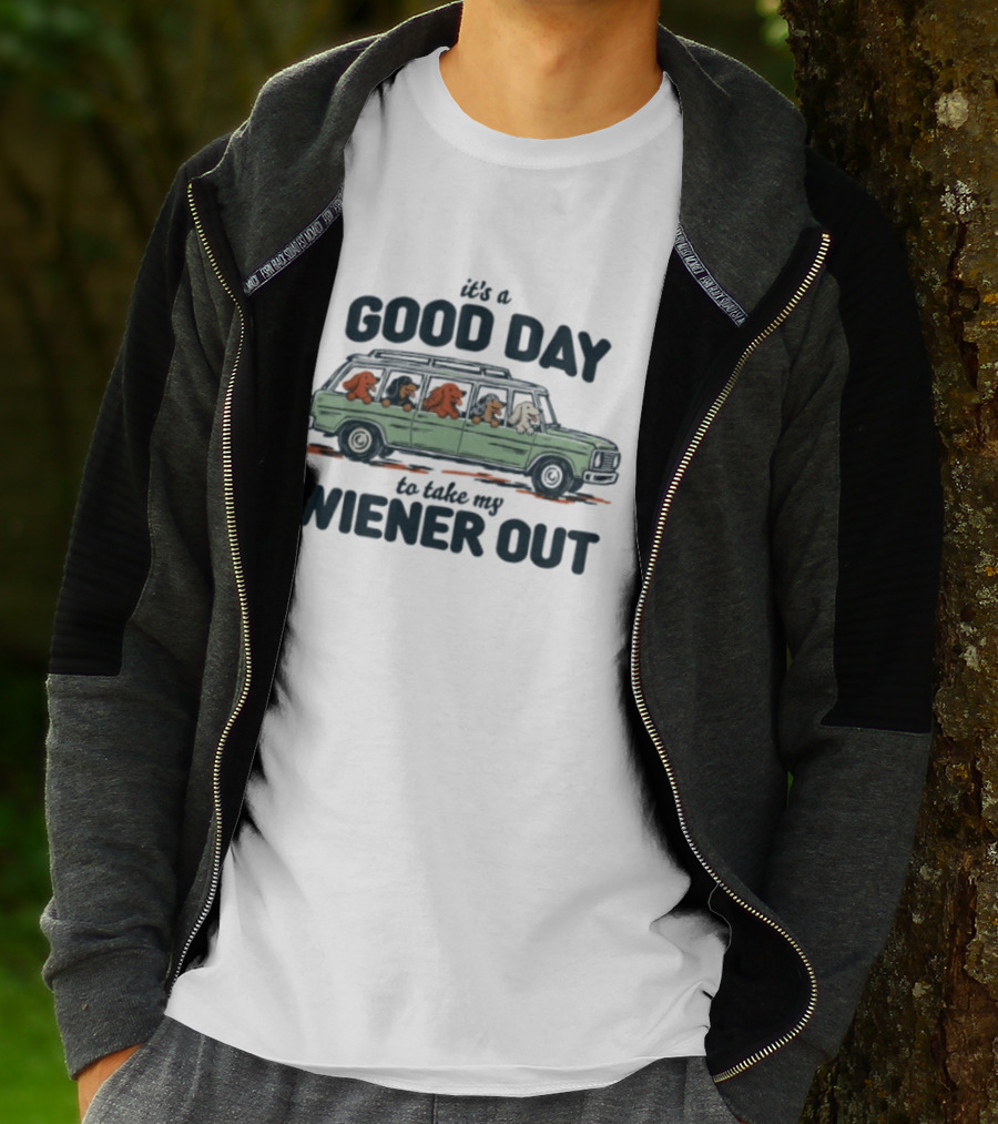 It's A Good Day To Take My Wiener Out Car Dachshunds T-Shirt