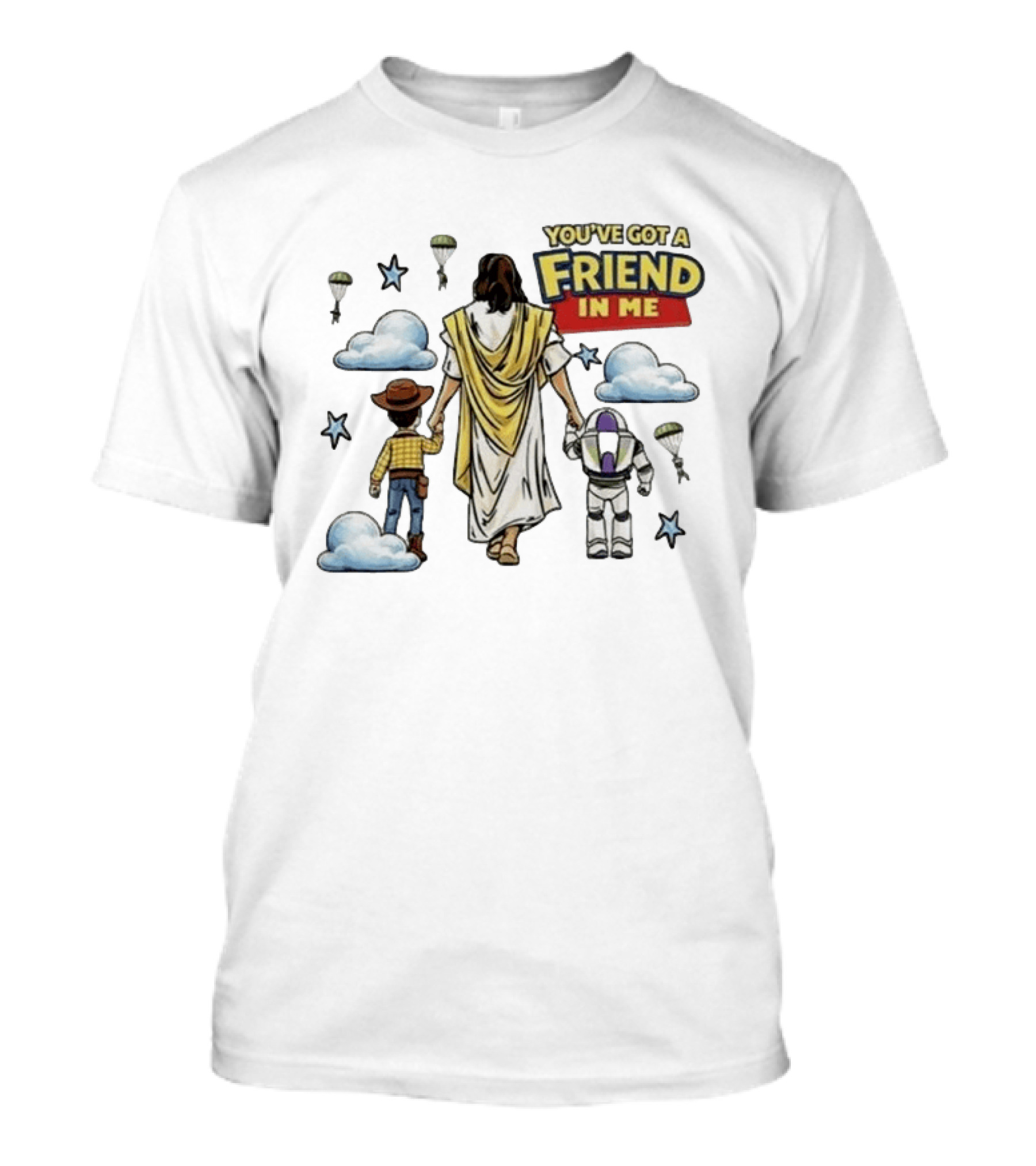 You've Got A Friend In Me Jesus Woody Buzz Lightyear Parachutes Clouds Stars T-Shirt